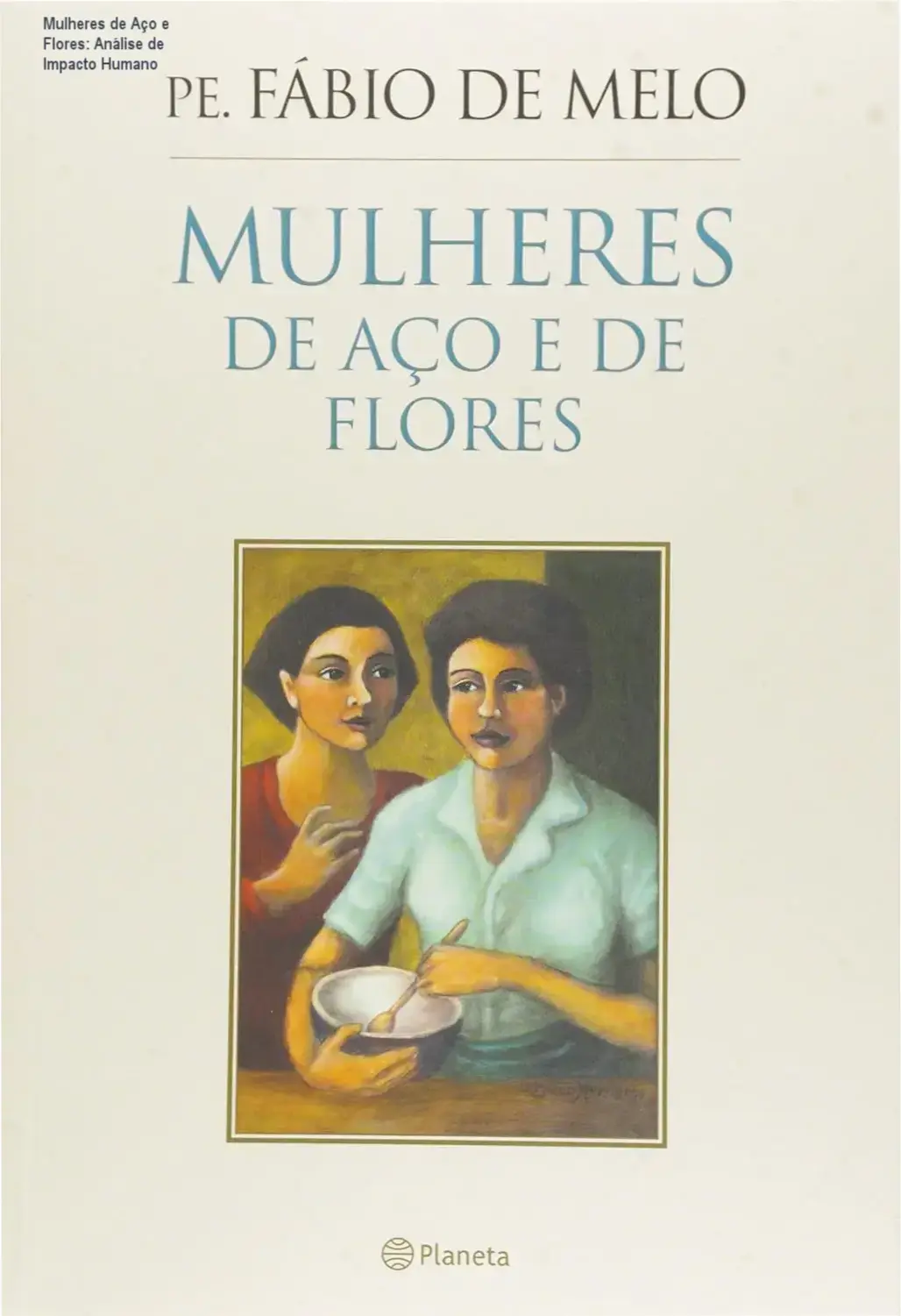 Mulheres de Aço e Flores Fabio De Melo visão interna páginas e acabamento
