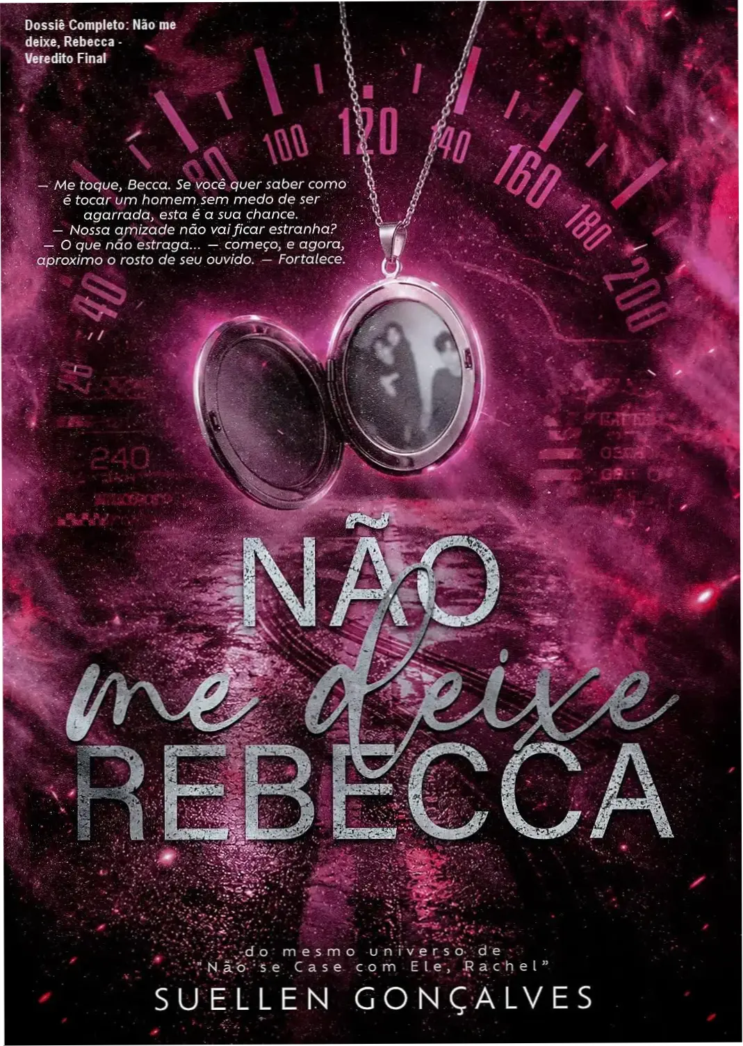 nao me deixe rebecca suellen goncalves por dentro Dossiê Completo: Não me deixe, Rebecca - Veredito Final Livro Não me deixe, Rebecca de Suellen Gonçalves - visão interna da trama