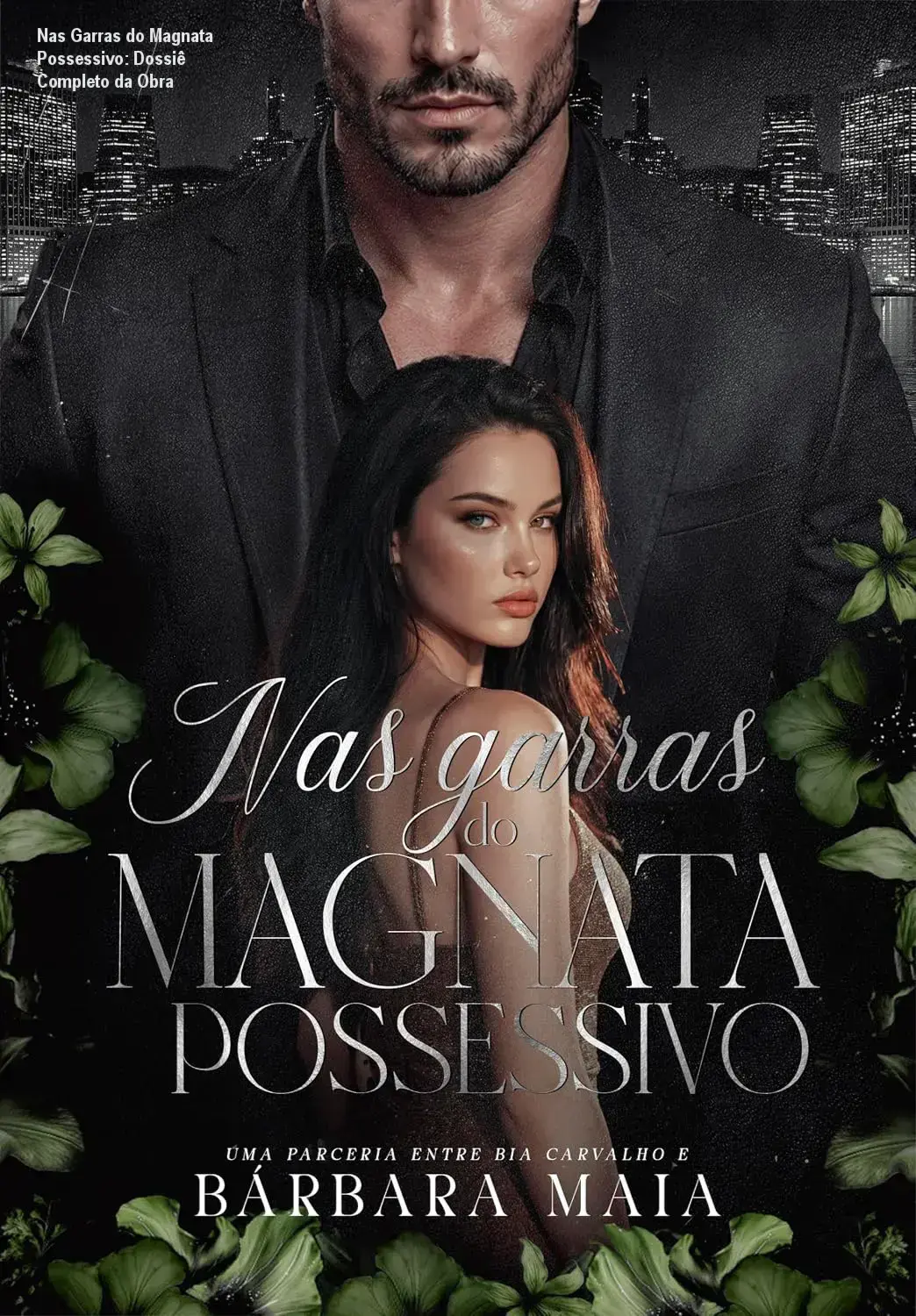 nas garras do magnata possessivo capa livro bilionario recluso Nas Garras do Magnata Possessivo: Dossiê Completo da Obra Capa do eBook Nas Garras do Magnata Possessivo de Bárbara Maia, romance bilionário recluso e mocinha virgem.