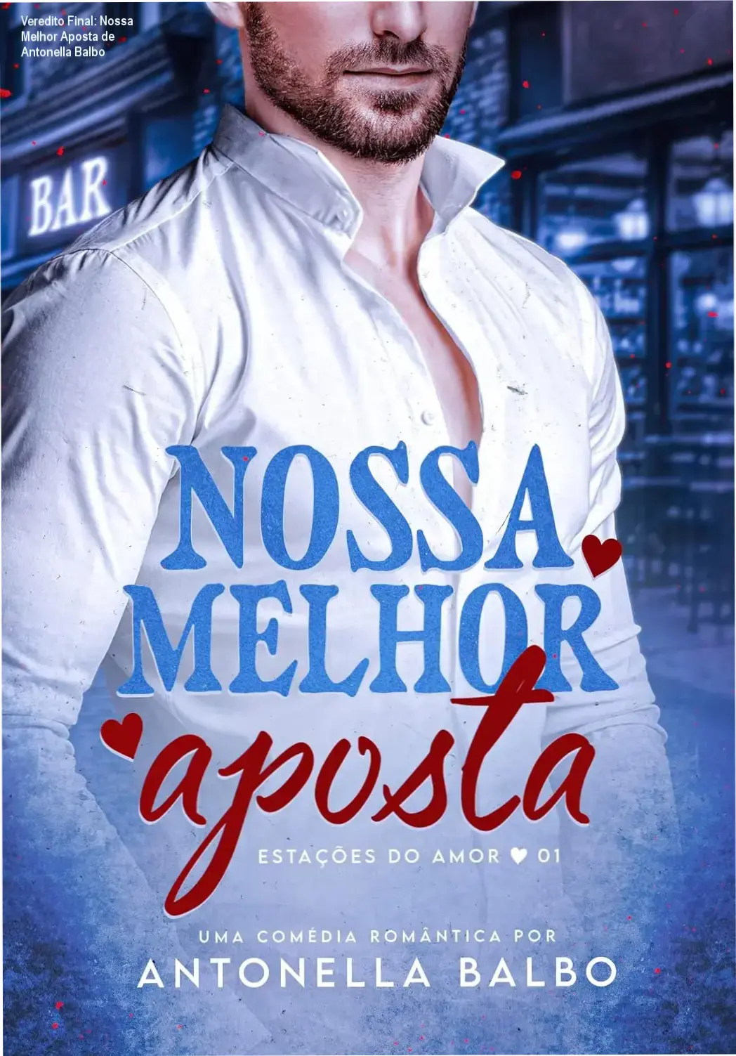 Nossa Melhor Aposta de Antonella Balbo bastidores e dinâmica dos personagens