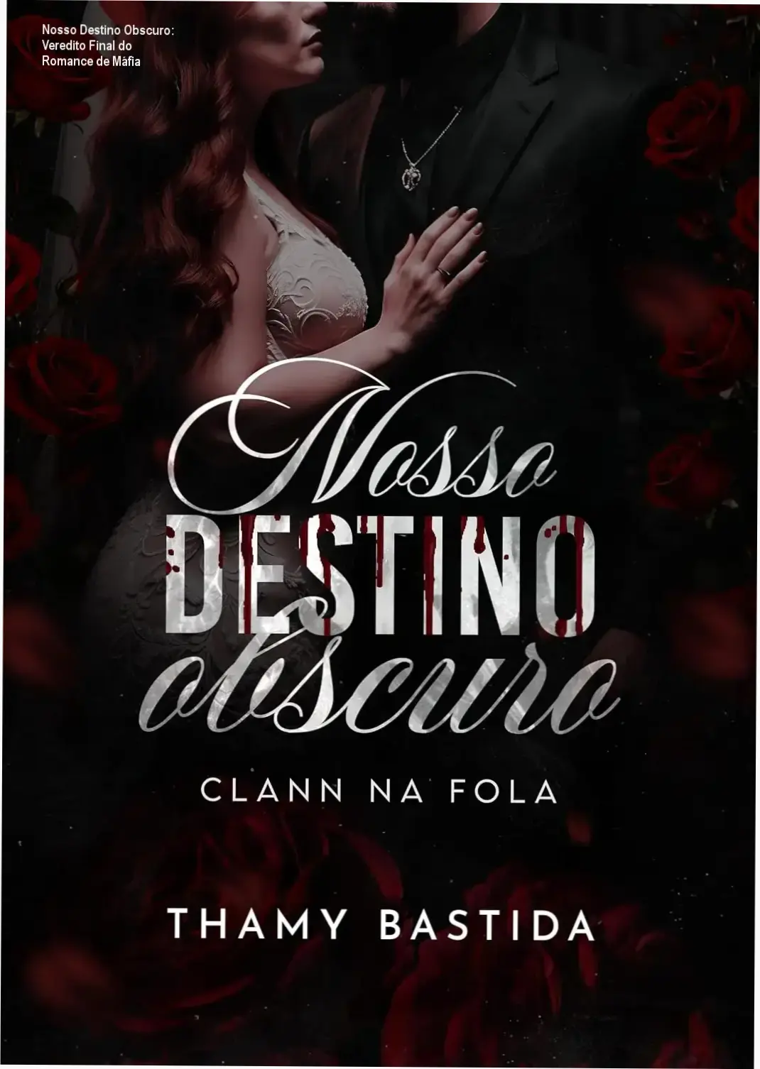 Capa do livro Nosso Destino Obscuro de Thamy Bastida destacando o clima de romance de máfia