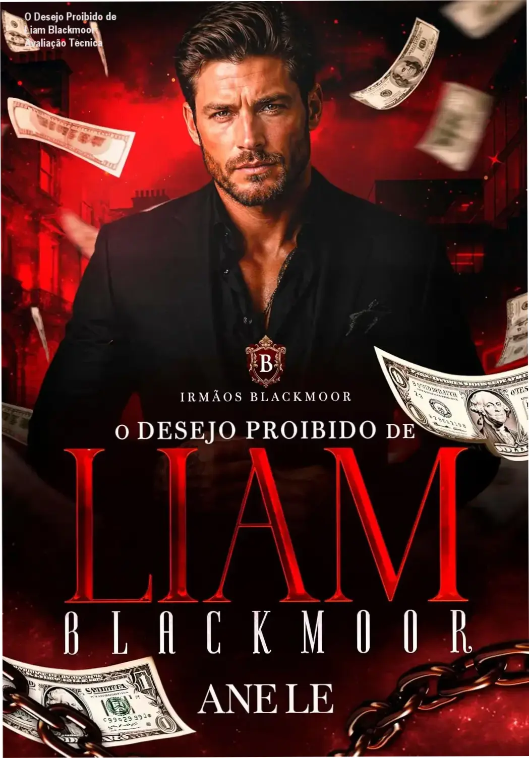 Capa do eBook O Desejo Proibido de Liam Blackmoor da autora Ane Le representando o clima de romance de máfia