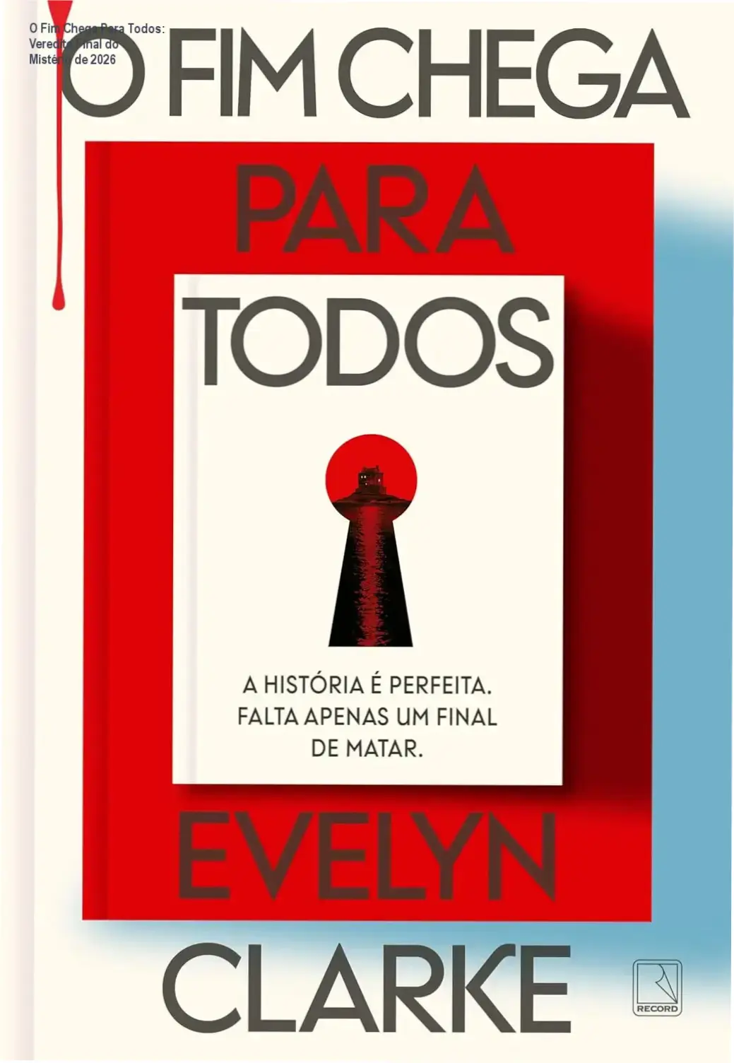 Capa do livro O Fim Chega Para Todos de Evelyn Clarke e V.E. Schwab