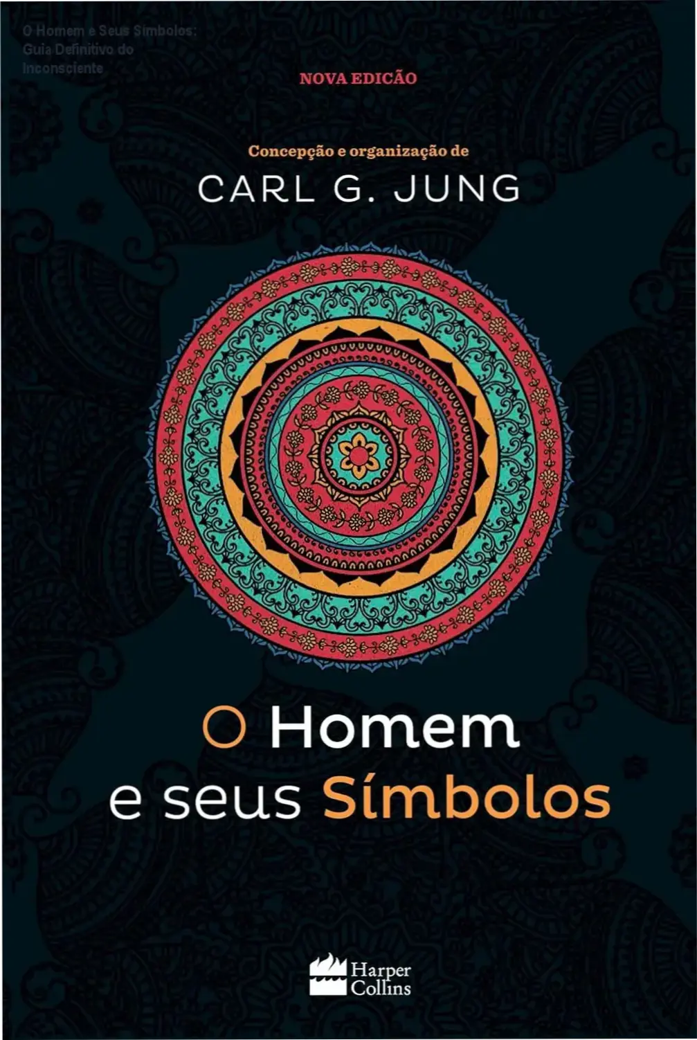 o homem e seus simbolos carl jung por dentro O Homem e Seus Símbolos: Guia Definitivo do Inconsciente O Homem e Seus Símbolos de Carl Jung: visão interna da obra