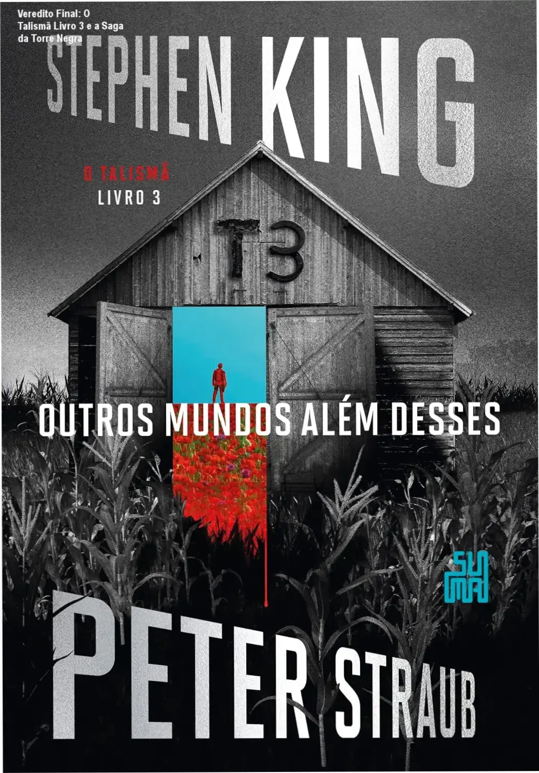 outros mundos alem desses o talisma stephen king por dentro Veredito Final: O Talismã Livro 3 e a Saga da Torre Negra Outros mundos além desses: O Talismã de Stephen King e Peter Straub - visão interna e bastidores da obra