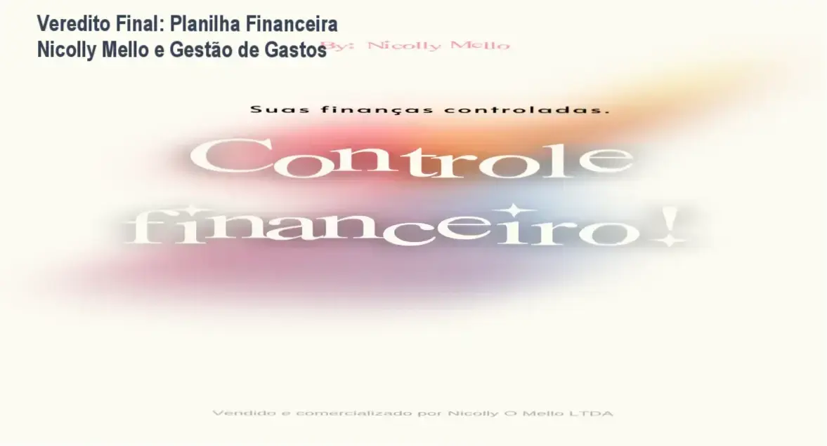 planilha financeira nicolly mello controle gastos Veredito Final: Planilha Financeira Nicolly Mello e Gestão de Gastos Interface da Planilha Financeira de Nicolly de Oliveira Mello com dashboards de controle de gastos
