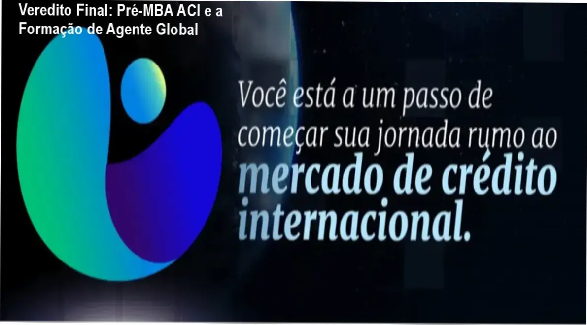 pre mba aci credito internacional lumnis Veredito Final: Pré-MBA ACI e a Formação de Agente Global Infográfico técnico sobre a formação de Agente de Crédito Internacional do Pré-MBA ACI