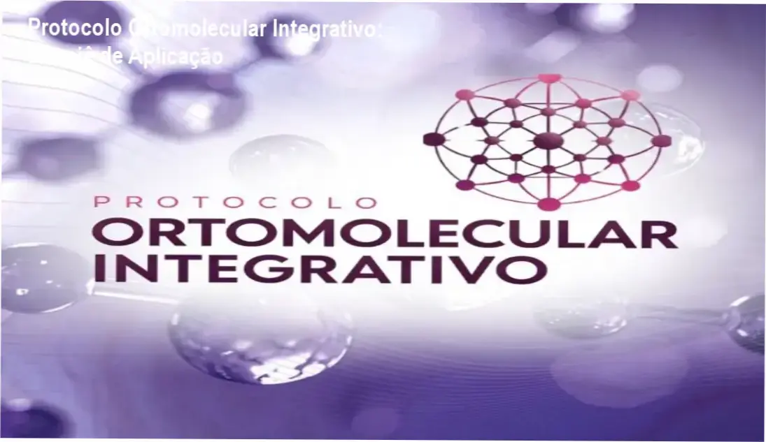protocolo ortomolecular integrativo capacitacao Protocolo Ortomolecular Integrativo: Dossiê de Aplicação Análise técnica do curso Protocolo Ortomolecular Integrativo com foco em suplementação funcional
