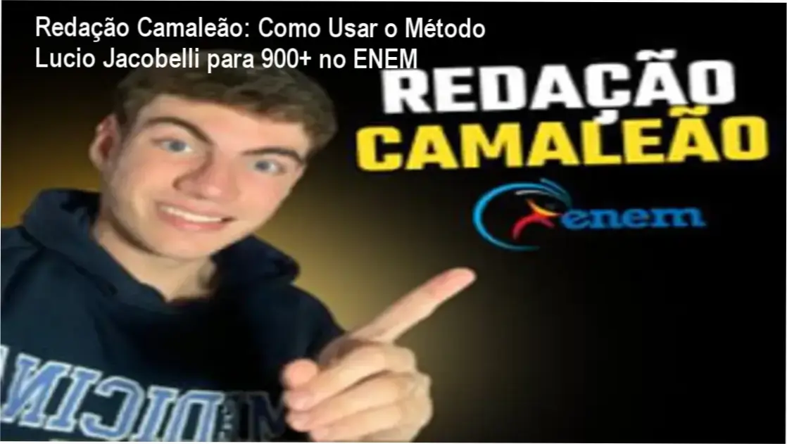 redacao camaleao metodo lucio jacobelli estrutura paragrafos Redação Camaleão: Como Usar o Método Lucio Jacobelli para 900+ no ENEM Lucio Jacobelli apresentando a estrutura do Método Camaleão para redação ENEM 900 pontos