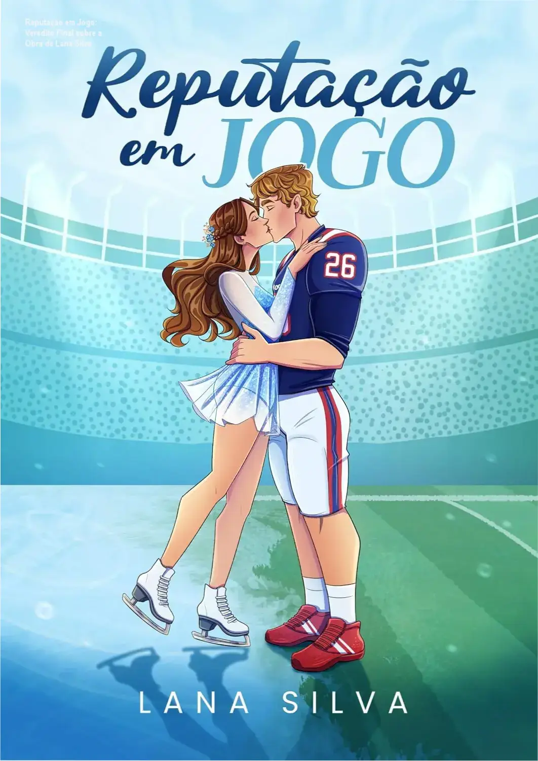 Capa do eBook Reputação em Jogo de Lana Silva apresentando a temática de romance esportivo