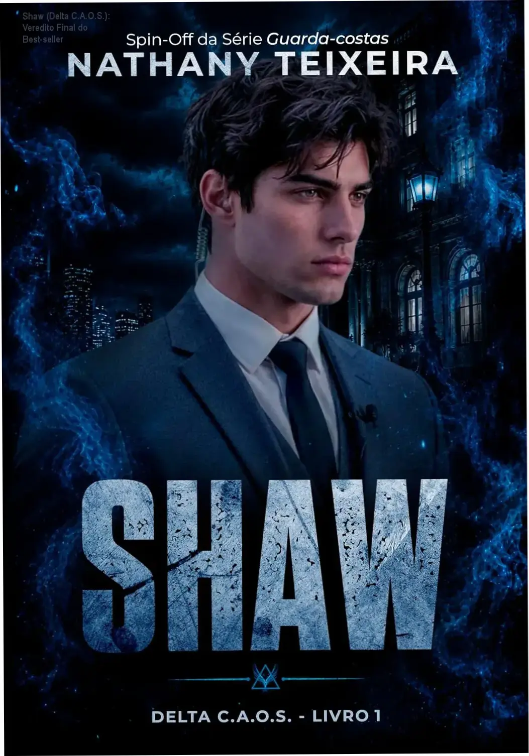 Capa do livro Shaw Delta C.A.O.S. de Nathany Teixeira, romance policial de guarda-costas