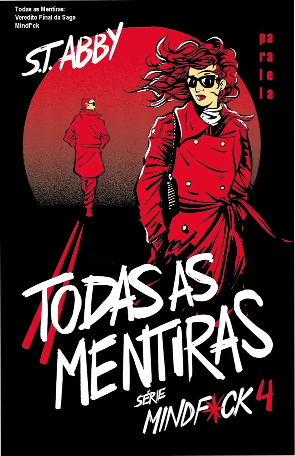 todas as mentiras st abby por dentro Todas as Mentiras: Veredito Final da Saga Mindf*ck Livro Todas as Mentiras de S. T. Abby bastidores e visão interna da obra