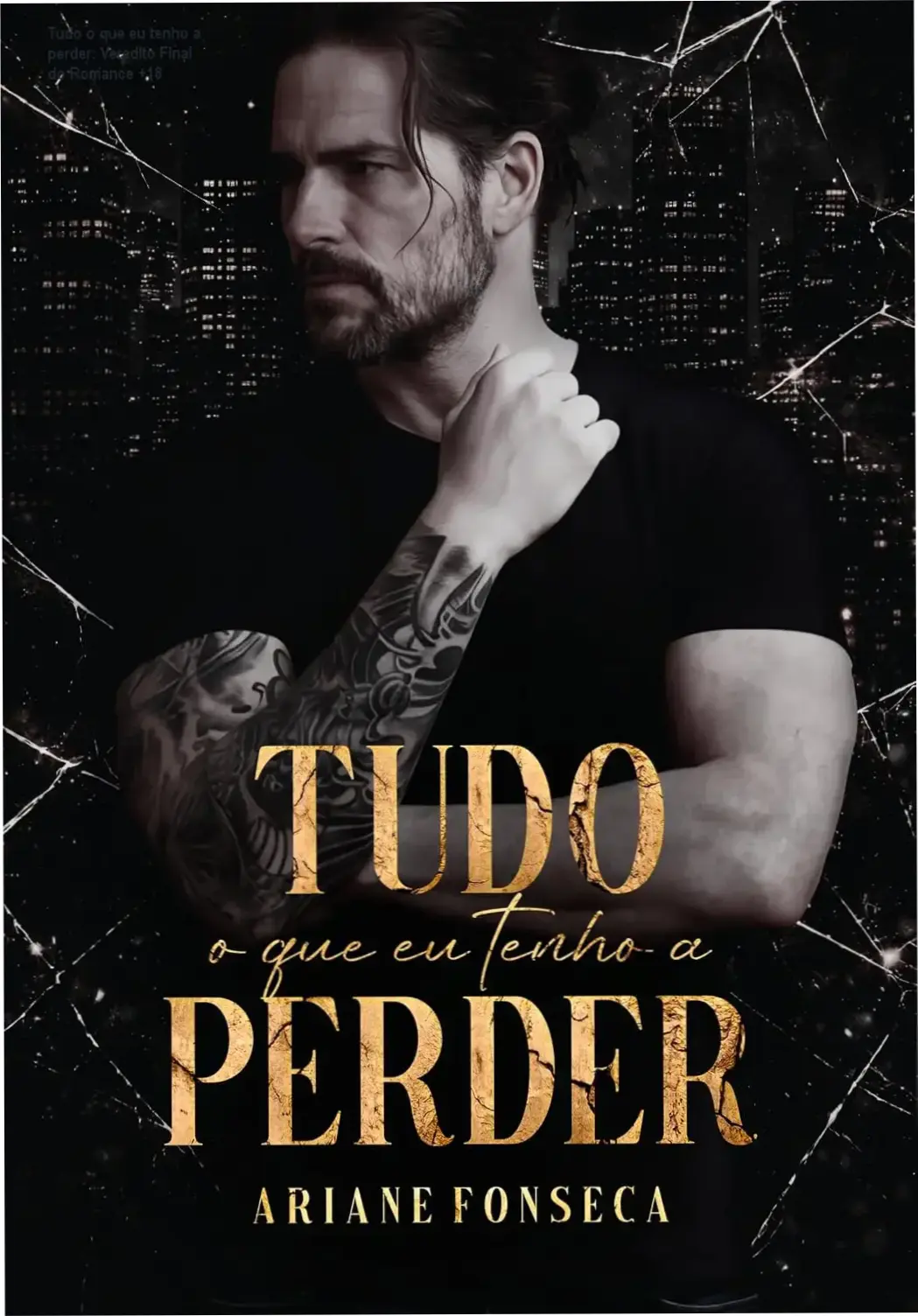 Capa do eBook Tudo o que eu tenho a perder de Ariane Fonseca focando em romance proibido