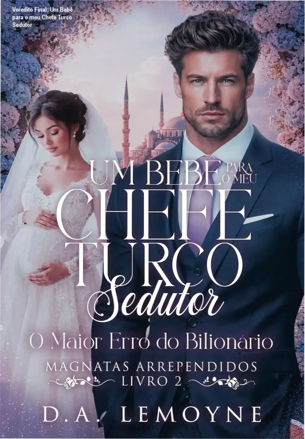 Capa do livro Um Bebê para o meu Chefe Turco Sedutor evidenciando a tensão romântica entre os protagonistas