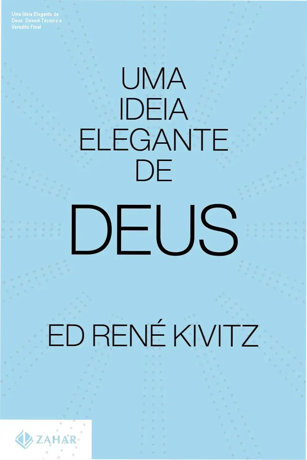 Capa do livro Uma Ideia Elegante de Deus do autor Ed René Kivitz