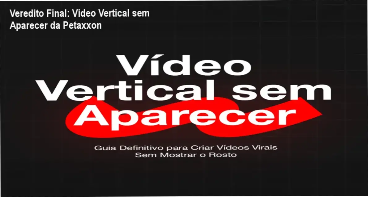 Video Vertical sem Aparecer da Petaxxon: visão interna do método faceless