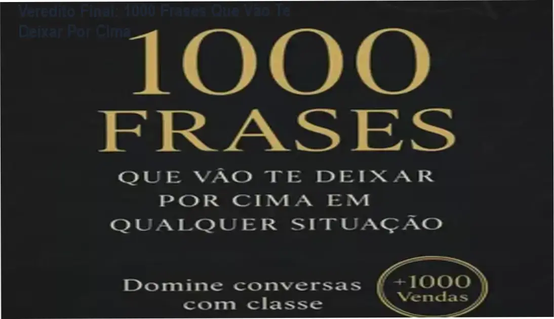 1000 frases jean comunicacao assertiva Veredito Final: 1000 Frases Que Vão Te Deixar Por Cima Ebook 1000 Frases Que Vão Te Deixar Por Cima para comunicação assertiva