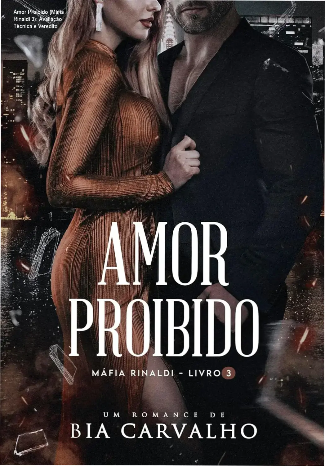 amor proibido mafia rinaldi livro 3 bia carvalho Amor Proibido (Máfia Rinaldi 3): Avaliação Técnica e Veredito Capa do livro Amor Proibido de Bia Carvalho, série Máfia Rinaldi