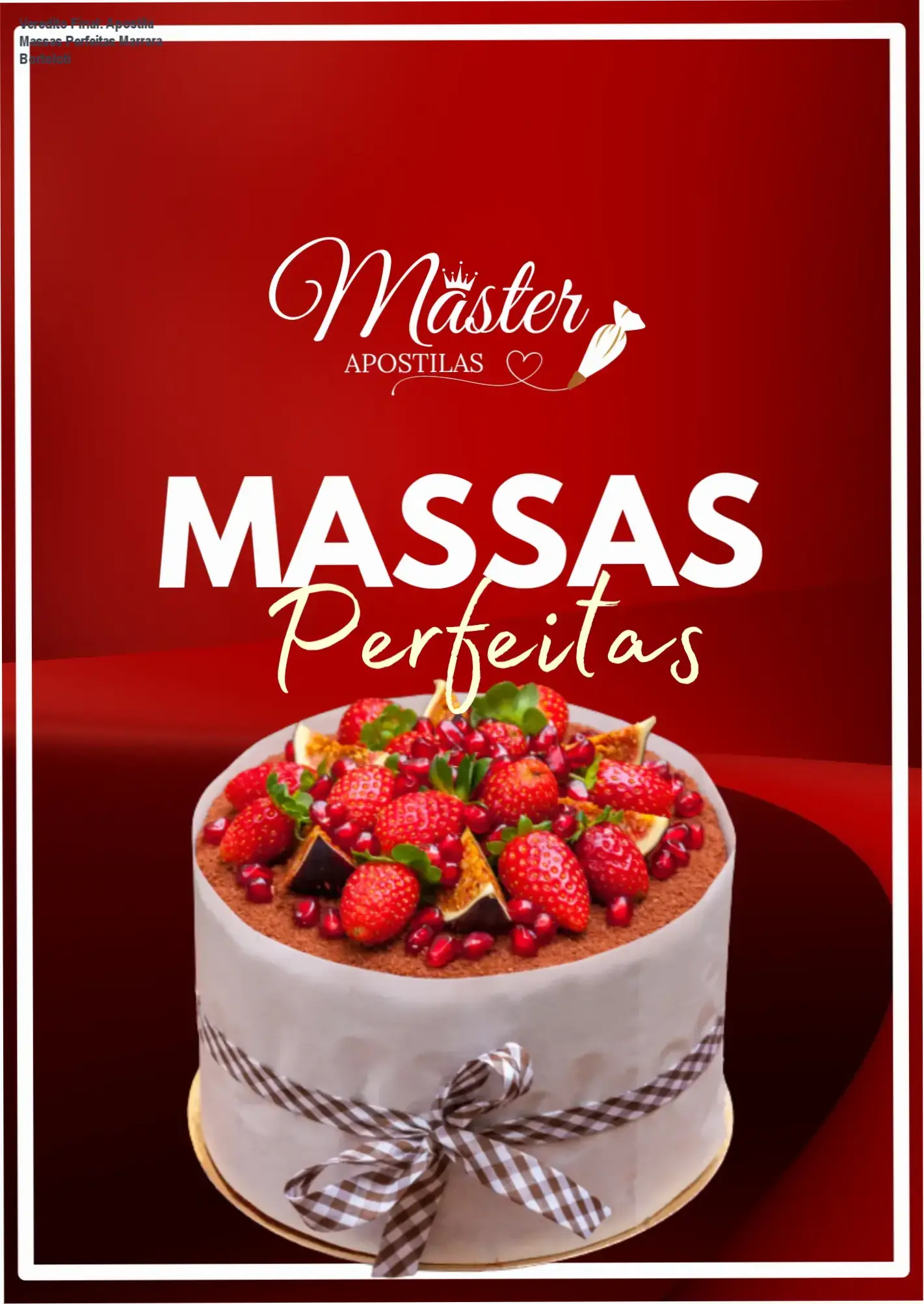 apostila massas perfeitas marrara bortoloti confeitaria Veredito Final: Apostila Massas Perfeitas Marrara Bortoloti Apostila Massas Perfeitas de Marrara Bortoloti com guia de massas profissionais para bolos