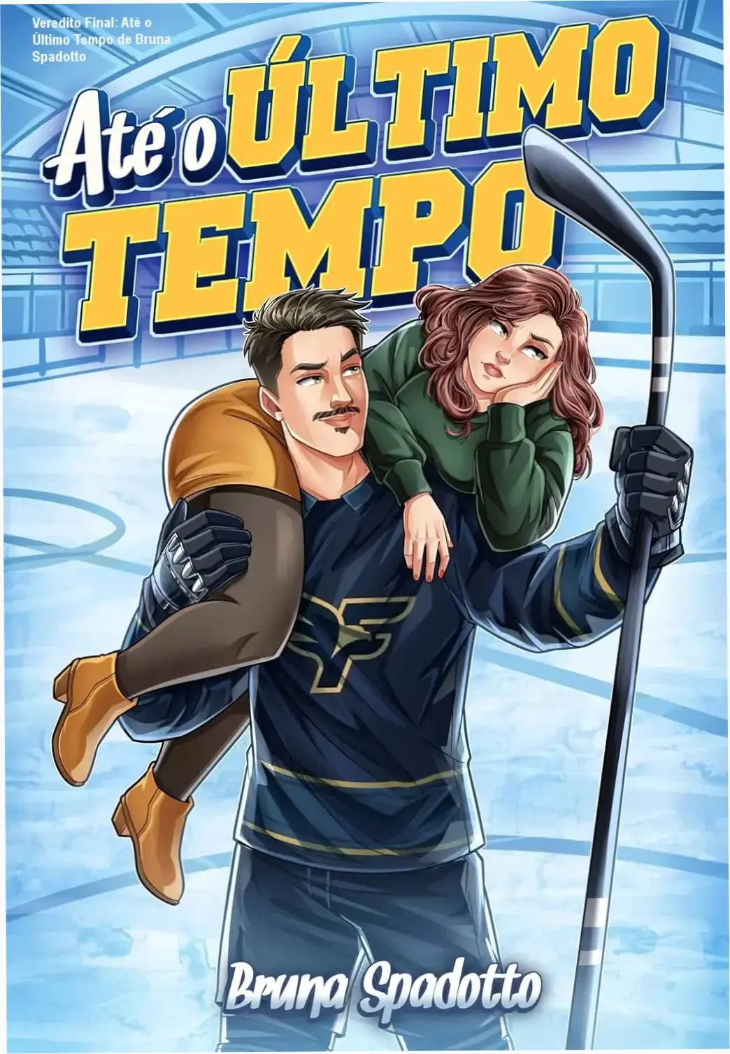 Capa do eBook Até o Último Tempo de Bruna Spadotto focada em romance e superação