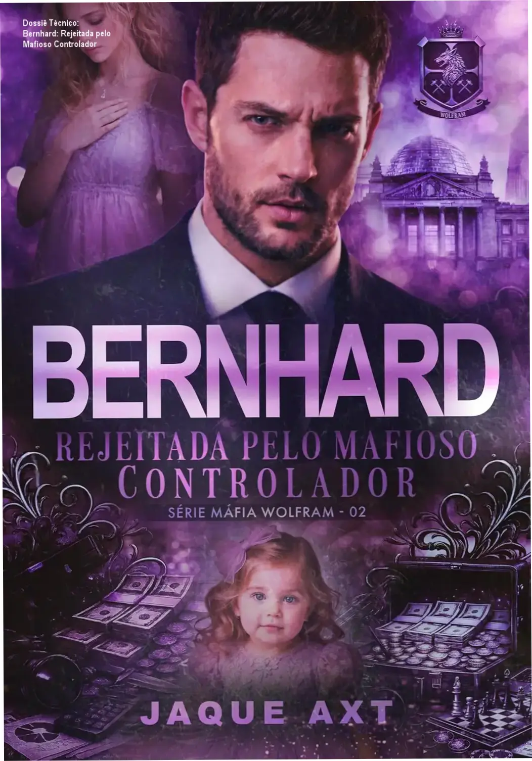 Capa do livro Bernhard: Rejeitada pelo mafioso controlador, destacando a estética dark romance da Máfia Wolfram