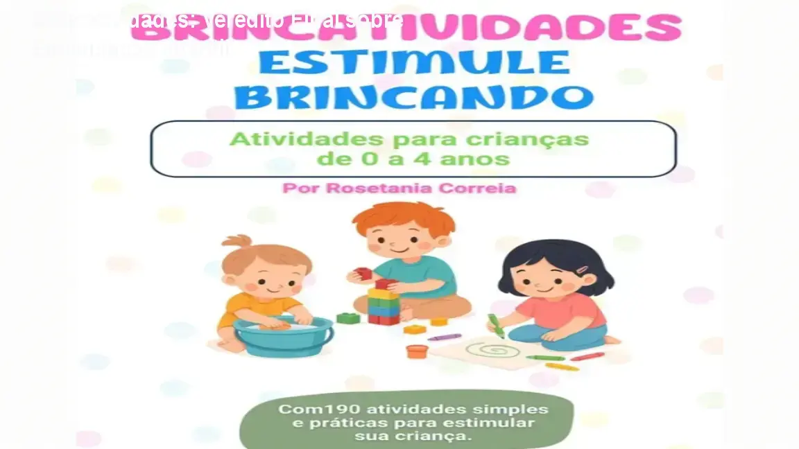 brincatividades estimulacao infantil rose tania Brincatividades: Veredito Final sobre Estimulação Infantil Criança realizando atividade de estimulação sensorial do guia Brincatividades