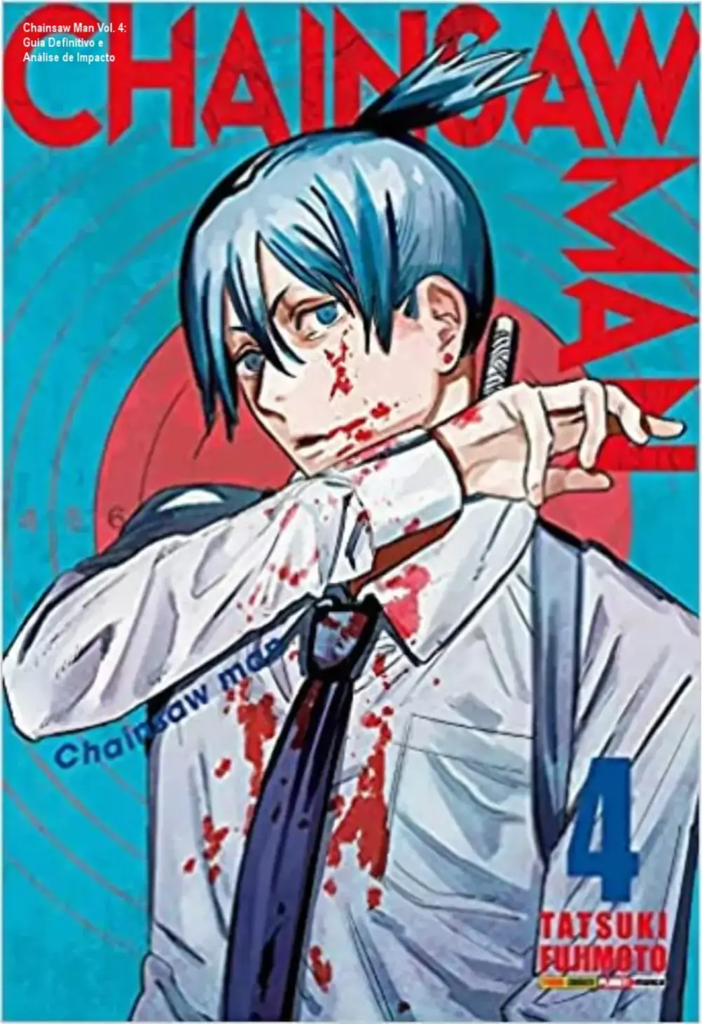 chainsaw man vol 4 edicao panini portugues Chainsaw Man Vol. 4: Guia Definitivo e Análise de Impacto Capa do mangá Chainsaw Man volume 4 edição em português da Editora Panini