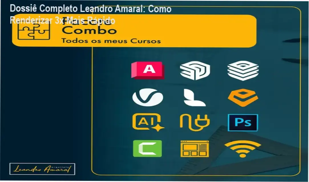 combo cursos leandro amaral arquitetura ia Dossiê Completo Leandro Amaral: Como Renderizar 3x Mais Rápido Interface do Combo de Cursos do Arquiteto Leandro Amaral destacando renderização e IA