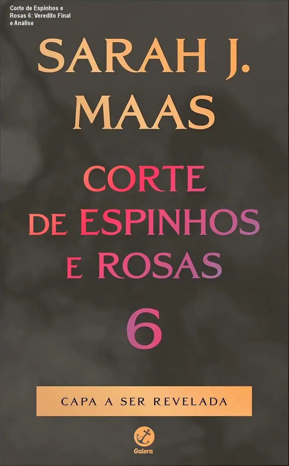 Livro Corte de Espinhos e Rosas 6 de Sarah J. Maas para análise técnica