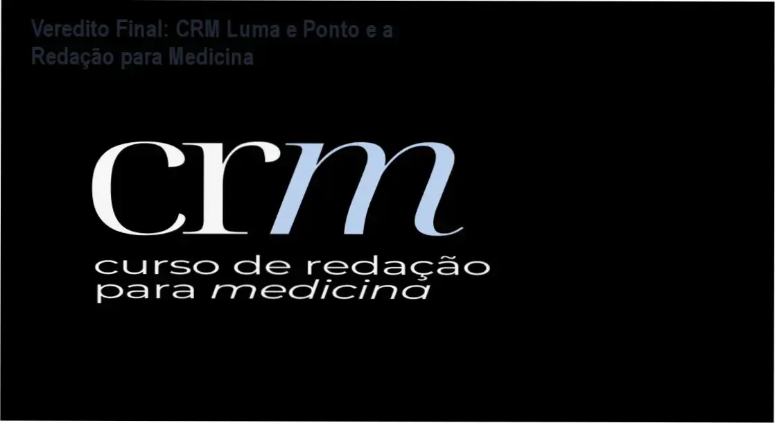 crm luma e ponto curso redacao medicina Veredito Final: CRM Luma e Ponto e a Redação para Medicina Estudante de medicina analisando as técnicas de redação do curso CRM da professora Luma e Ponto