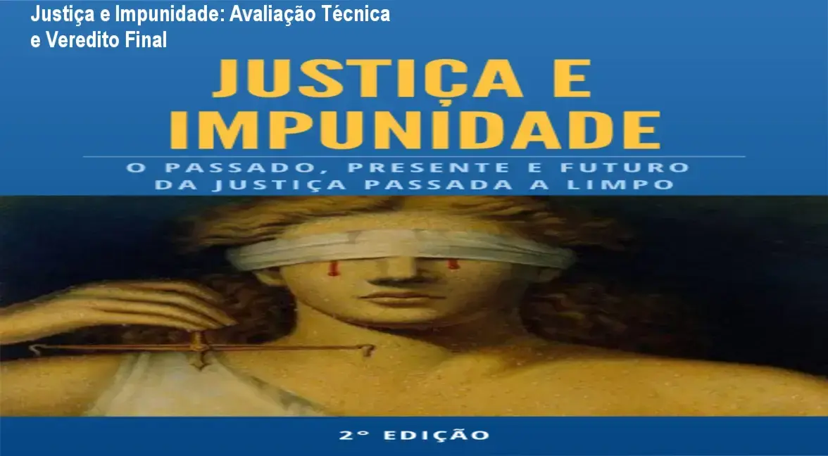 curso justica e impunidade analise sistema juridico Justiça e Impunidade: Avaliação Técnica e Veredito Final Representação visual do curso Justiça e Impunidade sobre o sistema jurídico brasileiro