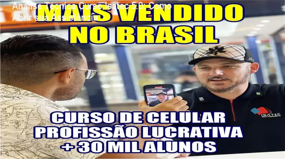 curso manutencao celulares isatec versao 5 0 profissional Análise Técnica Curso Isatec 5.0: Como Abrir sua Assistência Técnico realizando reparo avançado em placa de smartphone utilizando ferramentas profissionais do método Isatec