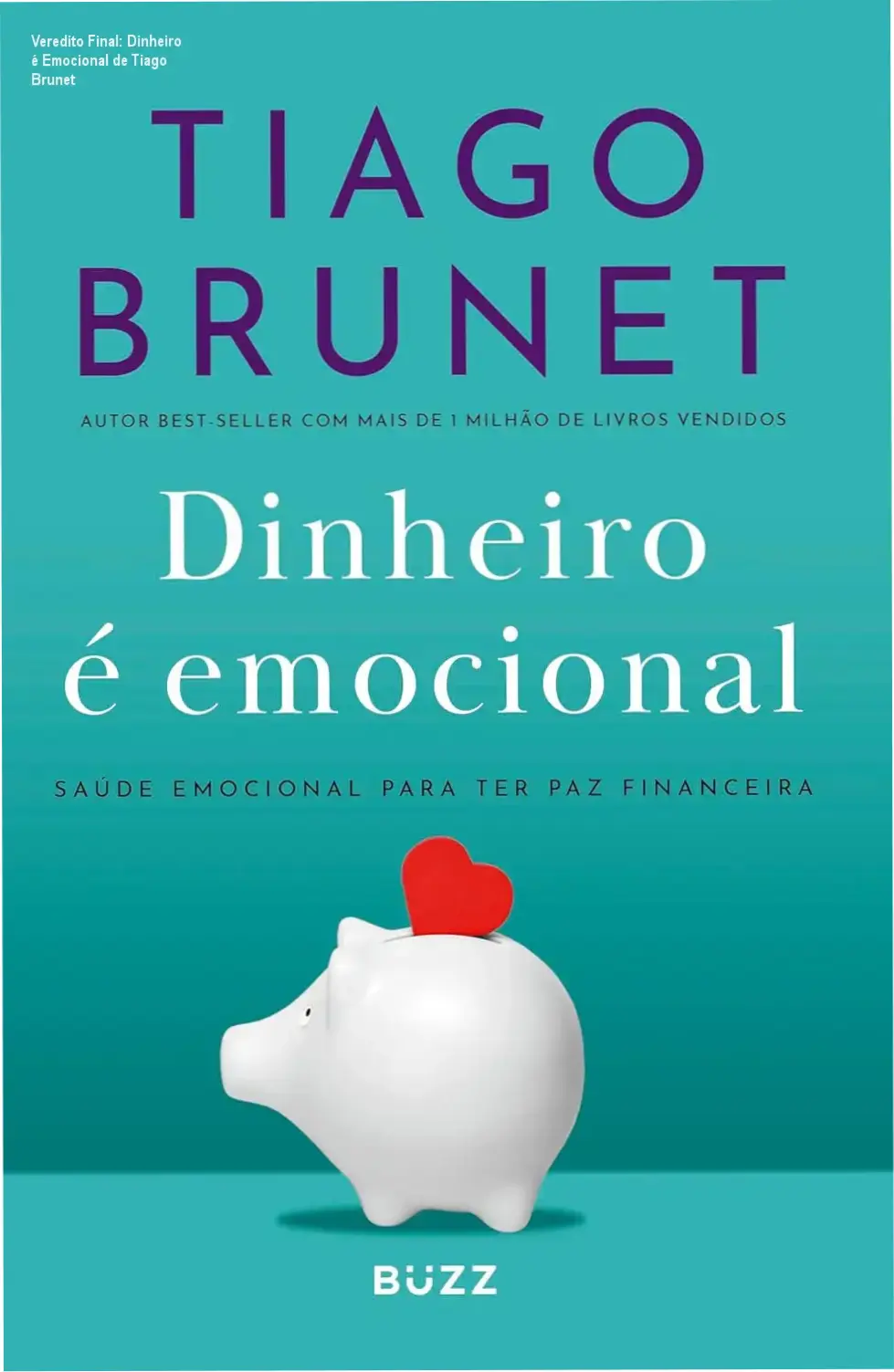 Livro Dinheiro é Emocional de Tiago Brunet: visão interna e conceitos de prosperidade