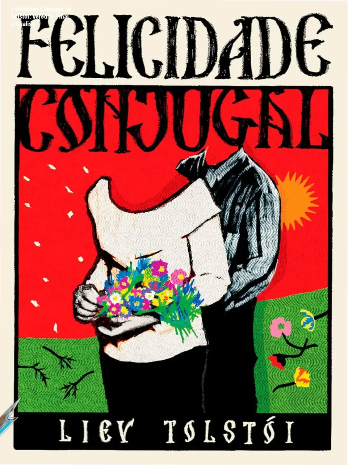 felicidade conjugal tolstoi edicao antofagica Felicidade Conjugal de Tolstói: Veredito Final e Análise Capa do livro Felicidade Conjugal de Liev Tolstói na edição Nano Antofágica