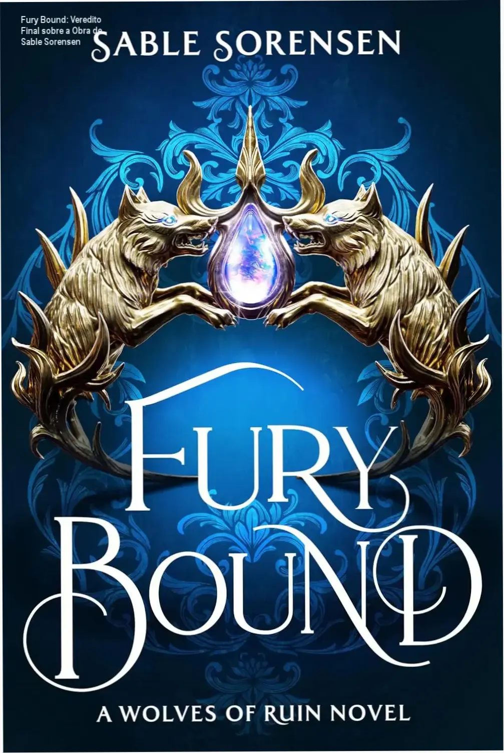 fury bound wolves of ruin dark romance Fury Bound: Veredito Final sobre a Obra de Sable Sorensen Capa do livro Fury Bound de Sable Sorensen com temática de fantasia dark romance