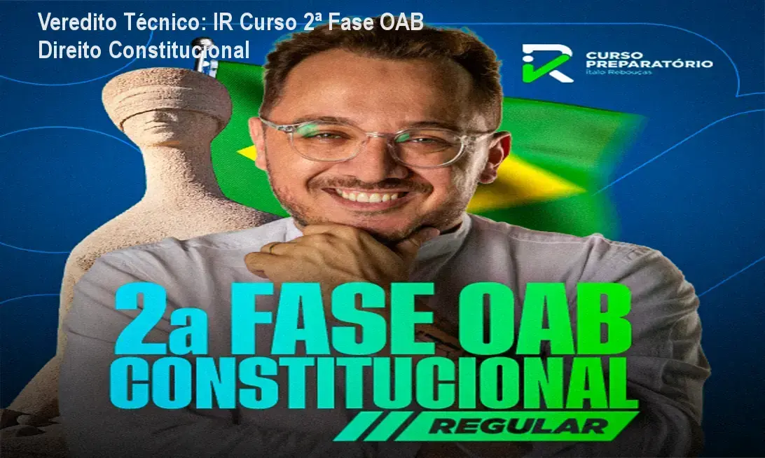 ir curso oab direito constitucional metodo fgv Veredito Técnico: IR Curso 2ª Fase OAB Direito Constitucional Interface do IR Curso 2ª Fase OAB Direito Constitucional com foco em peças práticas da FGV