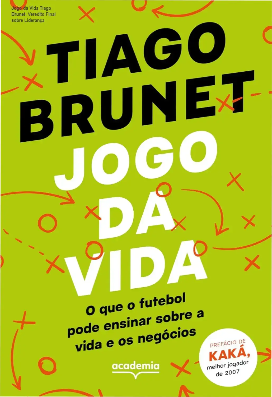 Livro Jogo da Vida de Tiago Brunet bastidores e conceitos de gestão