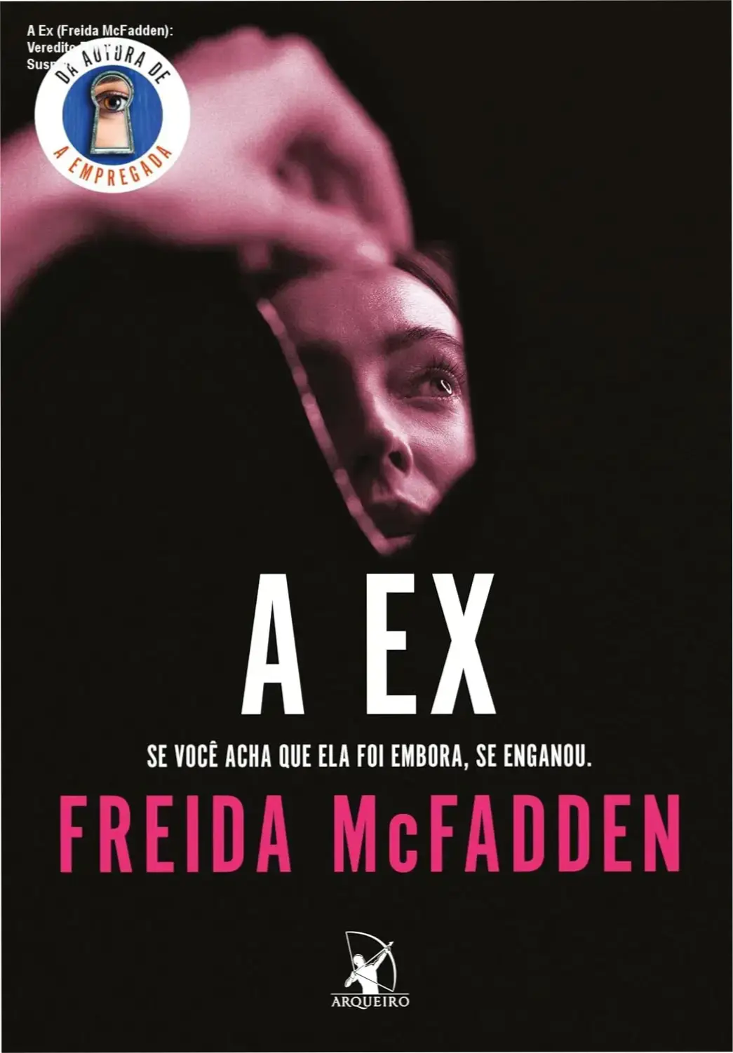 livro a ex freida mcfadden suspense psicologico A Ex (Freida McFadden): Veredito Final do Suspense Capa do livro A Ex de Freida McFadden evidenciando a atmosfera de suspense psicológico