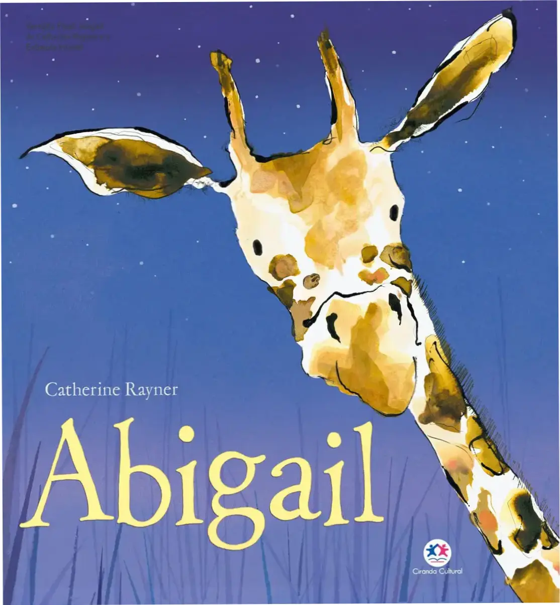 Capa do livro infantil Abigail de Catherine Rayner com ilustrações coloridas de animais