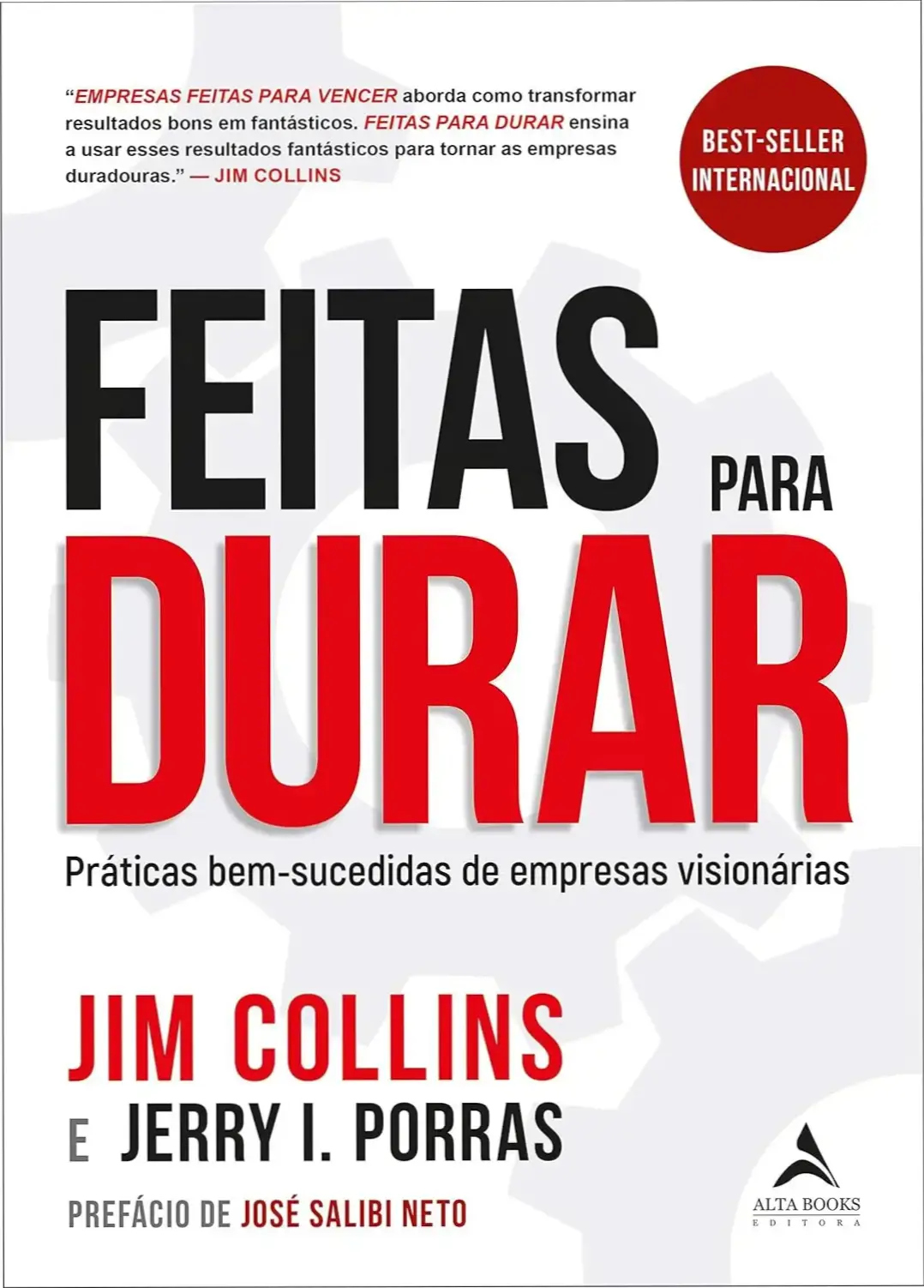 livro feitas para durar gestao estrategica Feitas para Durar: Dossiê Completo de Gestão Estratégica Capa do livro Feitas para Durar de Jim Collins e Jerry Porras sobre longevidade empresarial