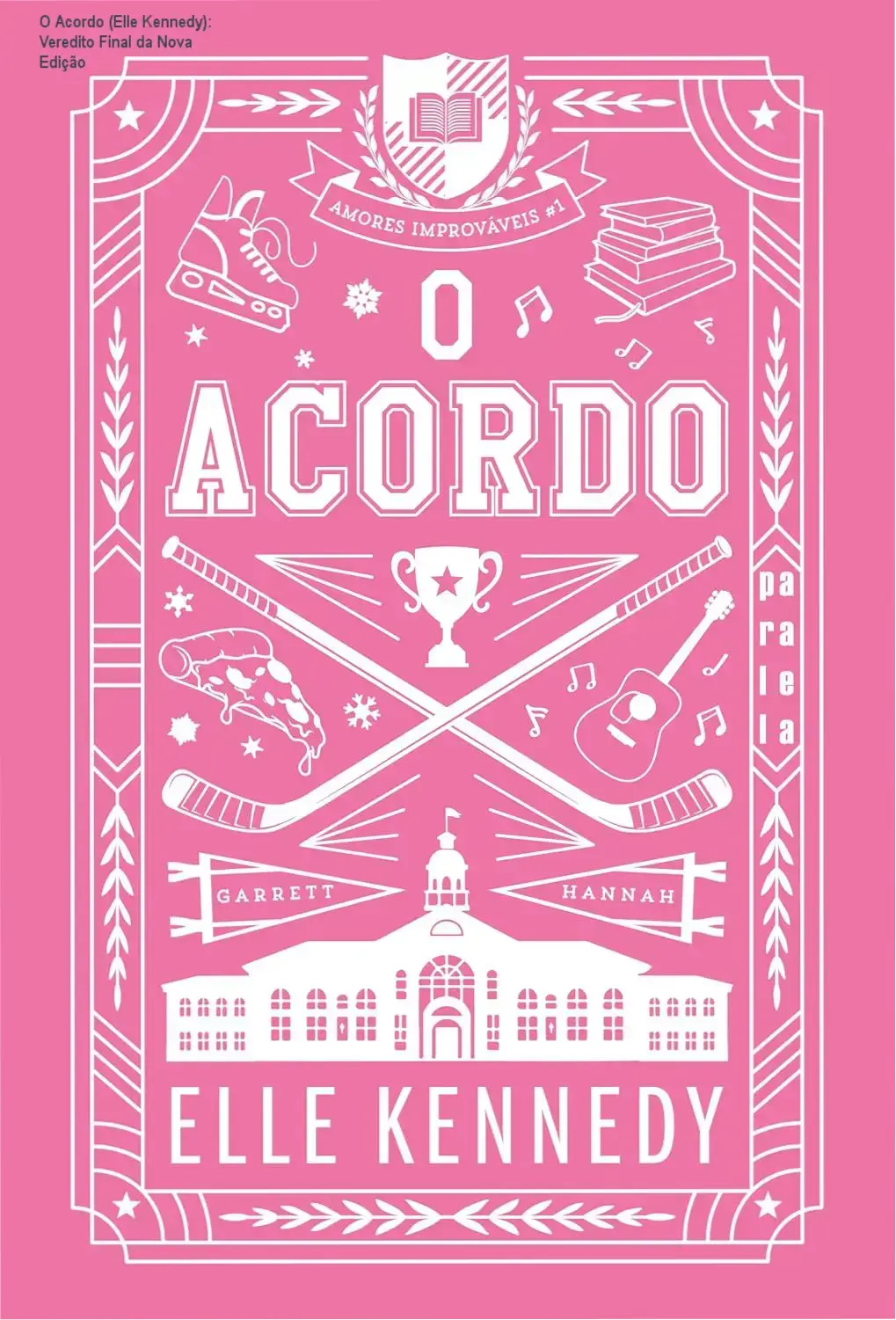 Capa do livro O Acordo Nova Edição de Amores Improváveis vol 1
