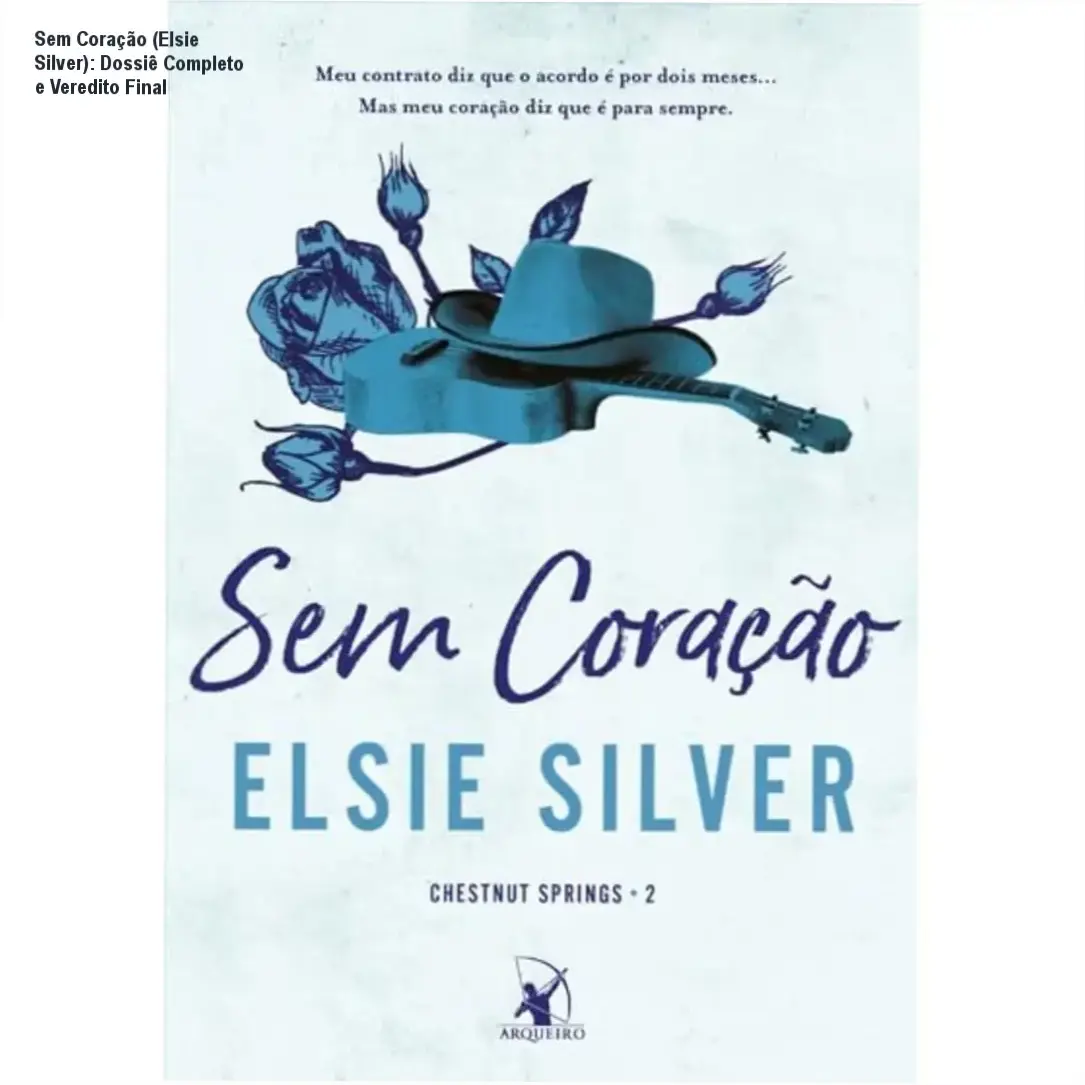 livro sem coracao elsie silver chestnut springs Sem Coração (Elsie Silver): Dossiê Completo e Veredito Final Capa do livro Sem Coração de Elsie Silver, segundo volume da série Chestnut Springs