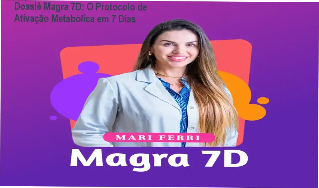 Infográfico do protocolo Magra 7D de Mariana Ferri d'Avila para emagrecimento rápido