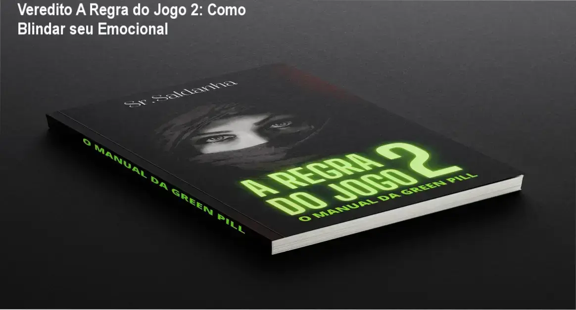 Capa do e-book A Regra do Jogo 2 Manual da Green Pill para proteção em relacionamentos