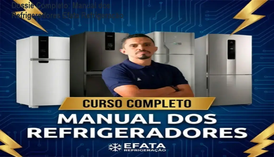 manual refrigeradores efata refrigeracao treinamento Dossiê Completo: Manual dos Refrigeradores Efata Refrigeração Técnico de refrigeração utilizando o Manual dos Refrigeradores Efata para manutenção de geladeiras