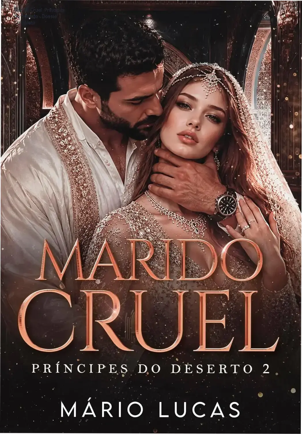 Capa do livro Marido Cruel Príncipes do Deserto evidenciando o romance e luxo do oriente