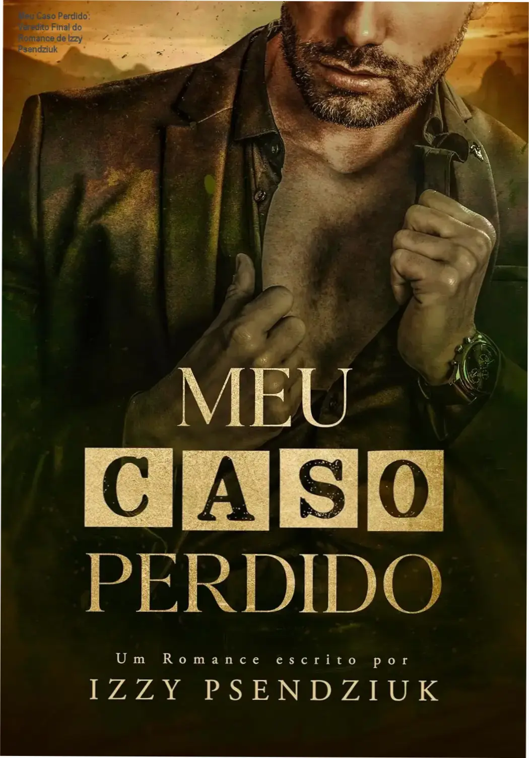 Capa do livro Meu Caso Perdido de Izzy Psendziuk, romance contemporâneo