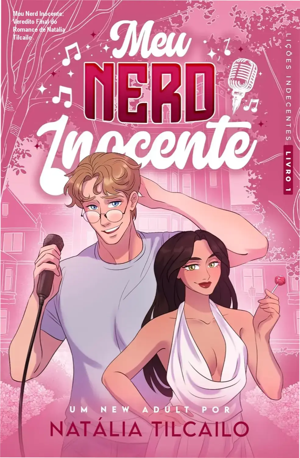 meu nerd inocente natalia tilcailo romance Meu Nerd Inocente: Veredito Final do Romance de Natália Tilcailo Capa do livro Meu Nerd Inocente de Natália Tilcailo representando romance New Adult