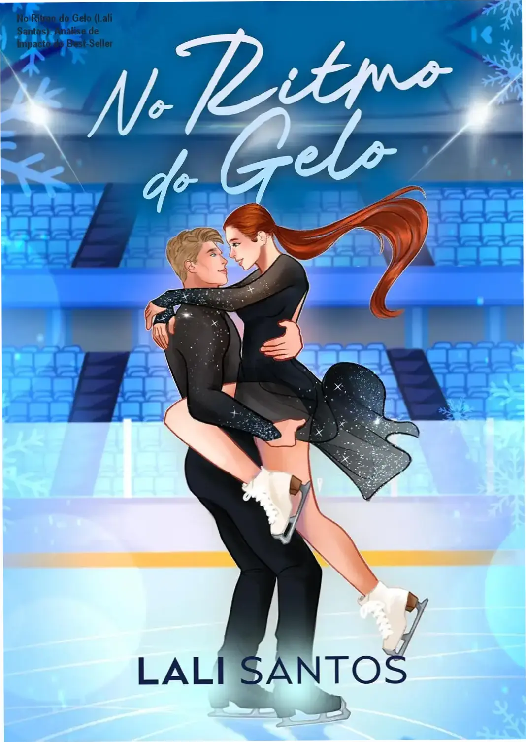 no ritmo do gelo lali santos romance patinacao No Ritmo do Gelo (Lali Santos): Análise de Impacto do Best-Seller Capa do eBook No Ritmo do Gelo de Lali Santos apresentando temática de patinação artística