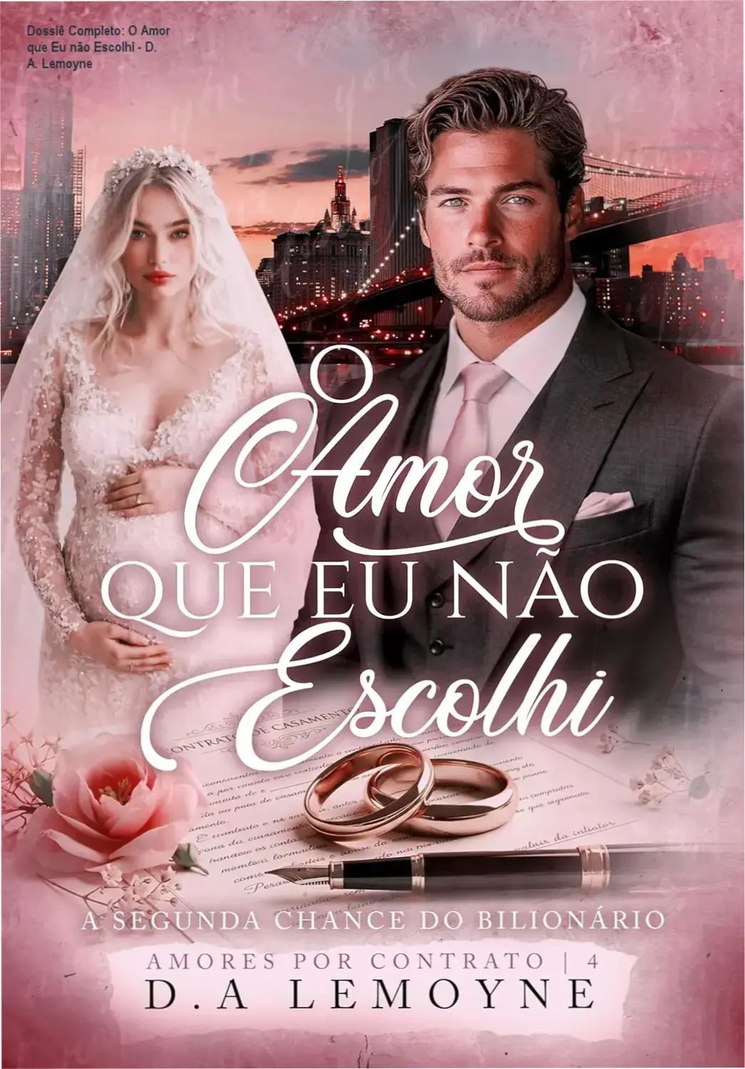 o amor que eu nao escolhi da lemoyne por dentro Dossiê Completo: O Amor que Eu não Escolhi - D. A. Lemoyne O Amor que Eu não Escolhi de D. A. Lemoyne: bastidores e trama